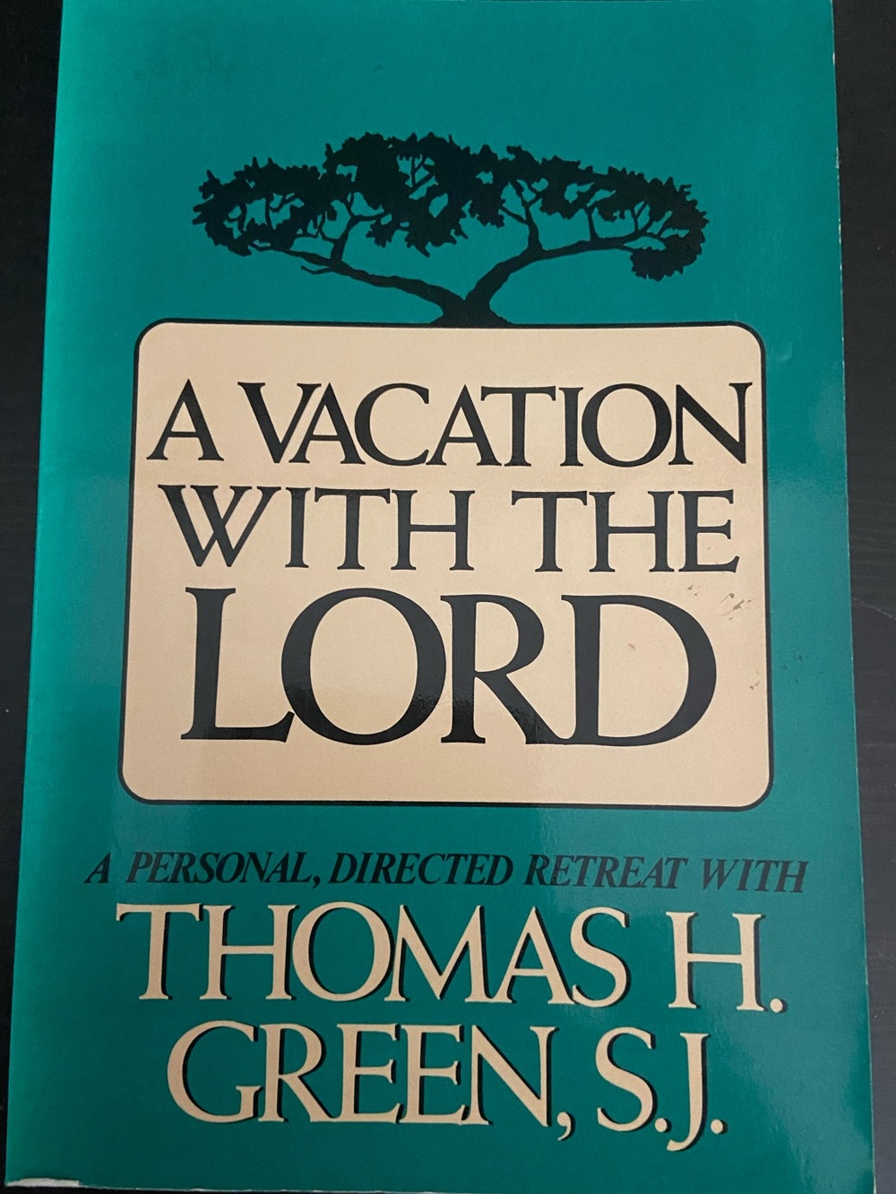 Thomas H. Green - A Vacation With The Lord (Teal Cover)